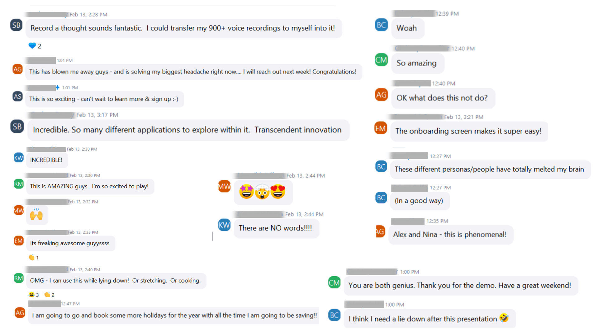 Chat messages from live demo attendees: “Record a thought sounds fantastic. I could transfer my 900+ voice recordings to myself into it!”, “This has blown me away guys - and is solving my biggest headache right now”, “Incredible. So many different applications to explore within it. Transcendent innovation”, “Alex and Nina - this is phenomenal!”, “You are both genius. Thank you for the demo.” and more